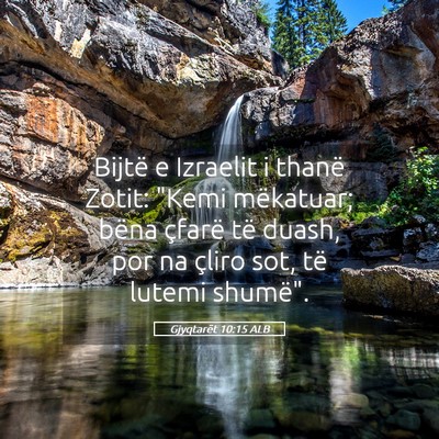 Picture 05 - Gjyqtarët 10:15 ALB - Bijtë e Izraelit i thanë Zotit: 