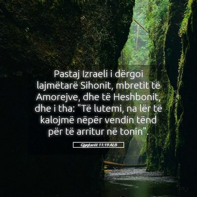 Picture 05 - Gjyqtarët 11:19 ALB - Pastaj Izraeli i dërgoi lajmëtarë Sihonit, - Bible Verse Picture