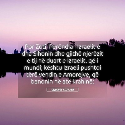 Picture 05 - Gjyqtarët 11:21 ALB - Por Zoti, Perëndia i Izraelit e dha Sihonin dhe - Bible Verse Picture