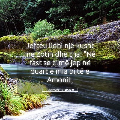 Picture 05 - Gjyqtarët 11:30 ALB - Jefteu lidhi një kusht me Zotin dhe tha: 