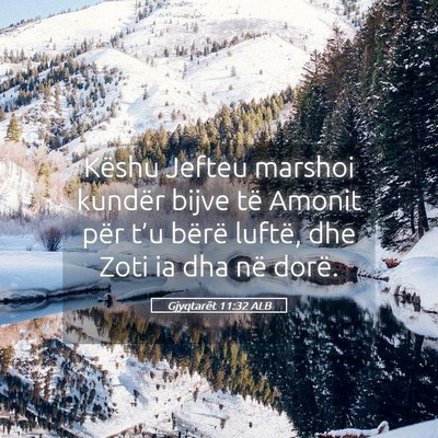 Picture 05 - Gjyqtarët 11:32 ALB - Këshu Jefteu marshoi kundër bijve të Amonit - Bible Verse Picture