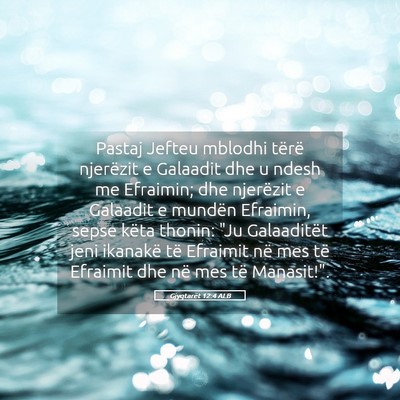 Picture 05 - Gjyqtarët 12:4 ALB - Pastaj Jefteu mblodhi tërë njerëzit e Galaadit - Bible Verse Picture