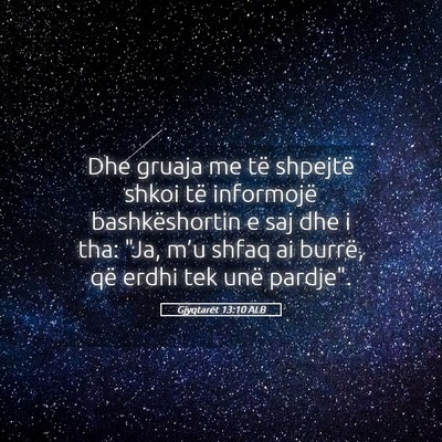 Picture 05 - Gjyqtarët 13:10 ALB - Dhe gruaja me të shpejtë shkoi të informojë - Bible Verse Picture