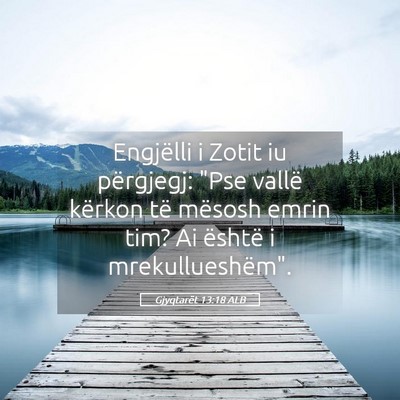 Picture 05 - Gjyqtarët 13:18 ALB - Engjëlli i Zotit iu përgjegj: 