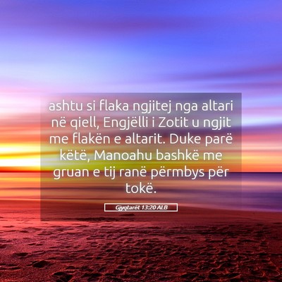 Picture 05 - Gjyqtarët 13:20 ALB - ashtu si flaka ngjitej nga altari në qiell, - Bible Verse Picture