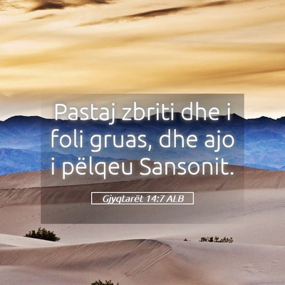 Picture 05 - Gjyqtarët 14:7 ALB - Pastaj zbriti dhe i foli gruas, dhe ajo i pëlqeu - Bible Verse Picture