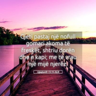 Picture 05 - Gjyqtarët 15:15 ALB - Gjeti pastaj një nofull gomari akoma të - Bible Verse Picture