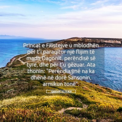 Picture 05 - Gjyqtarët 16:23 ALB - Princat e Filistejve u mblodhën për t’i - Bible Verse Picture