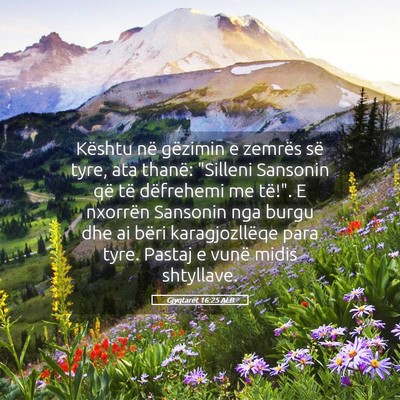 Picture 05 - Gjyqtarët 16:25 ALB - Kështu në gëzimin e zemrës së tyre, ata - Bible Verse Picture
