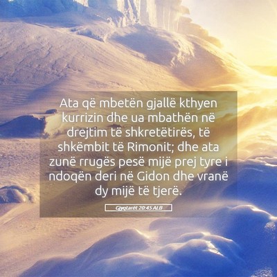 Picture 05 - Gjyqtarët 20:45 ALB - Ata që mbetën gjallë kthyen kurrizin dhe ua - Bible Verse Picture