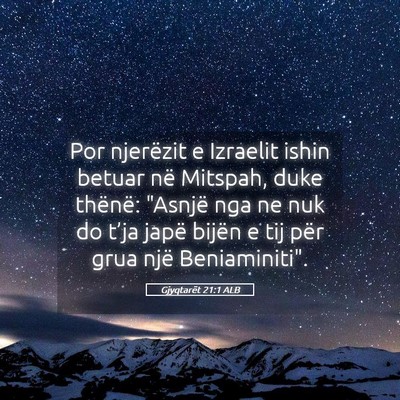Picture 05 - Gjyqtarët 21:1 ALB - Por njerëzit e Izraelit ishin betuar në - Bible Verse Picture