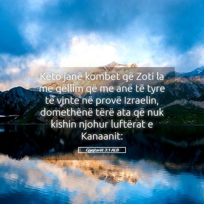 Picture 05 - Gjyqtarët 3:1 ALB - Këto janë kombet që Zoti la me qëllim që me - Bible Verse Picture