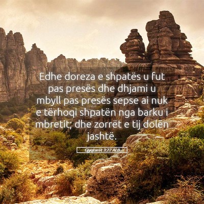 Picture 05 - Gjyqtarët 3:22 ALB - Edhe doreza e shpatës u fut pas presës dhe - Bible Verse Picture