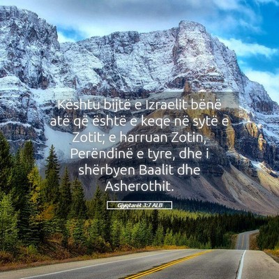 Picture 05 - Gjyqtarët 3:7 ALB - Kështu bijtë e Izraelit bënë atë që është - Bible Verse Picture