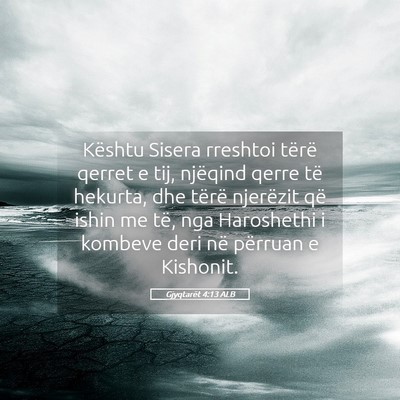 Picture 05 - Gjyqtarët 4:13 ALB - Kështu Sisera rreshtoi tërë qerret e tij, - Bible Verse Picture
