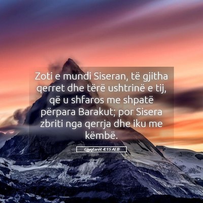 Picture 05 - Gjyqtarët 4:15 ALB - Zoti e mundi Siseran, të gjitha qerret dhe - Bible Verse Picture