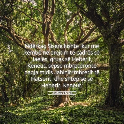 Picture 05 - Gjyqtarët 4:17 ALB - Ndërkaq Sisera kishte ikur më këmbë në - Bible Verse Picture