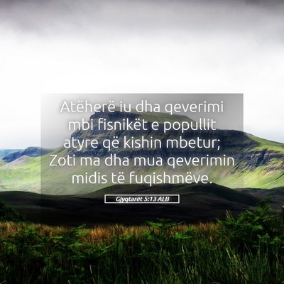Picture 05 - Gjyqtarët 5:13 ALB - Atëherë iu dha qeverimi mbi fisnikët e - Bible Verse Picture