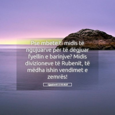 Picture 05 - Gjyqtarët 5:16 ALB - Pse mbete ti midis të ngujuarve për të - Bible Verse Picture