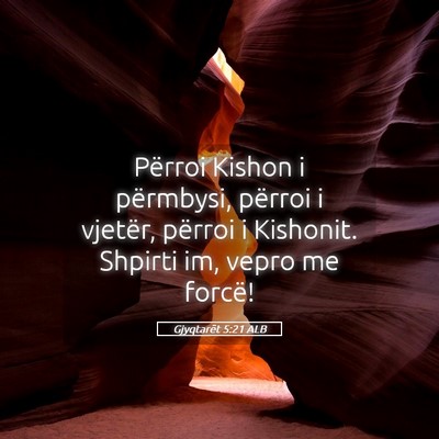 Picture 05 - Gjyqtarët 5:21 ALB - Përroi Kishon i përmbysi, përroi i vjetër, - Bible Verse Picture