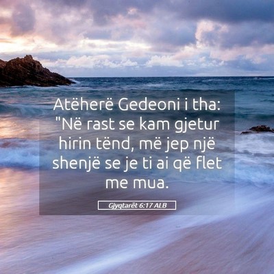 Picture 05 - Gjyqtarët 6:17 ALB - Atëherë Gedeoni i tha: 