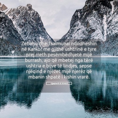 Picture 05 - Gjyqtarët 8:10 ALB - Zebahu dhe Tsalmunai ndodheshin në Karkor me - Bible Verse Picture