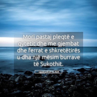 Picture 05 - Gjyqtarët 8:16 ALB - Mori pastaj pleqtë e qytetit dhe me gjembat dhe - Bible Verse Picture