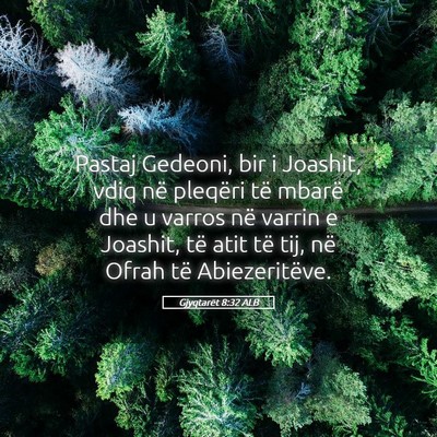 Picture 05 - Gjyqtarët 8:32 ALB - Pastaj Gedeoni, bir i Joashit, vdiq në pleqëri - Bible Verse Picture