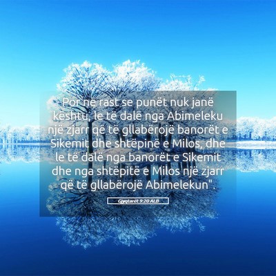 Picture 05 - Gjyqtarët 9:20 ALB - Por në rast se punët nuk janë kështu, le të - Bible Verse Picture