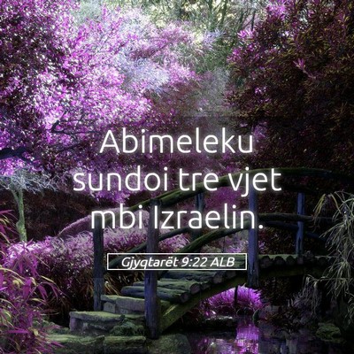 Picture 05 - Gjyqtarët 9:22 ALB - Abimeleku sundoi tre vjet mbi - Bible Verse Picture
