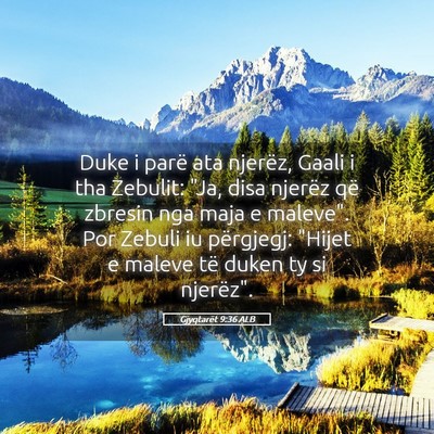 Picture 05 - Gjyqtarët 9:36 ALB - Duke i parë ata njerëz, Gaali i tha Zebulit: - Bible Verse Picture