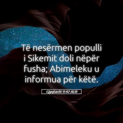 Picture 05 - Gjyqtarët 9:42 ALB - Të nesërmen populli i Sikemit doli nëpër - Bible Verse Picture