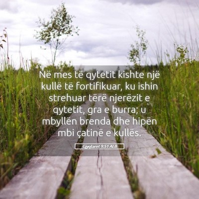 Picture 05 - Gjyqtarët 9:51 ALB - Në mes të qytetit kishte një kullë të - Bible Verse Picture