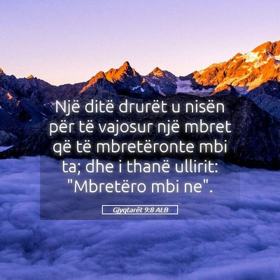 Picture 05 - Gjyqtarët 9:8 ALB - Një ditë drurët u nisën për të vajosur një - Bible Verse Picture