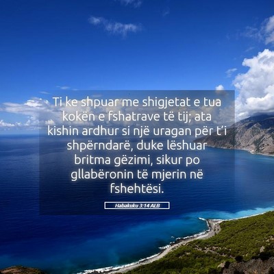 Picture 05 - Habakuku 3:14 ALB - Ti ke shpuar me shigjetat e tua kokën e - Bible Verse Picture
