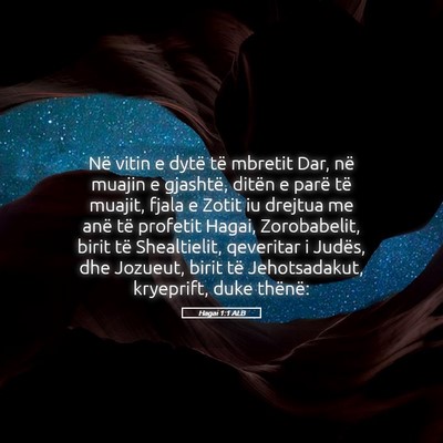 Picture 05 - Hagai 1:1 ALB - Në vitin e dytë të mbretit Dar, në muajin e - Bible Verse Picture