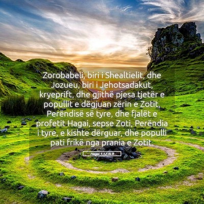 Picture 05 - Hagai 1:12 ALB - Zorobabeli, biri i Shealtielit, dhe Jozueu, biri - Bible Verse Picture