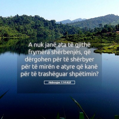 Picture 05 - Hebrenjve 1:14 ALB - A nuk janë ata të gjithë frymëra - Bible Verse Picture