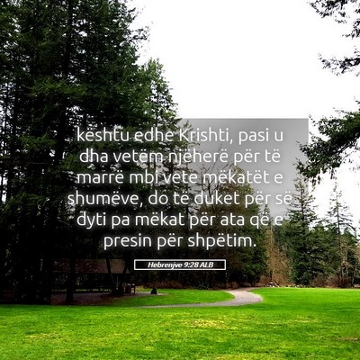 Picture 05 - Hebrenjve 9:28 ALB - kështu edhe Krishti, pasi u dha vetëm njëherë - Bible Verse Picture