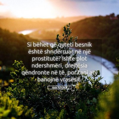 Picture 05 - Isaia 1:21 ALB - Si bëhet që qyteti besnik është shndërruar - Bible Verse Picture