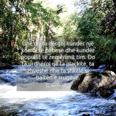 Picture 05 - Isaia 10:6 ALB - Unë do ta dërgoj kundër një kombi të pabesë - Bible Verse Picture