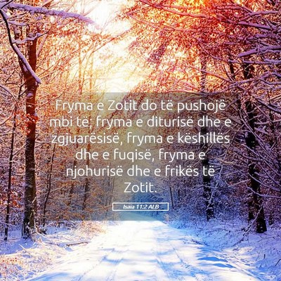 Picture 05 - Isaia 11:2 ALB - Fryma e Zotit do të pushojë mbi të; fryma e - Bible Verse Picture