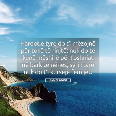 Picture 05 - Isaia 13:18 ALB - Harqet e tyre do t’i rrëzojnë për tokë të - Bible Verse Picture
