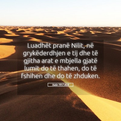 Picture 05 - Isaia 19:7 ALB - Luadhët pranë Nilit, në grykëderdhjen e tij - Bible Verse Picture