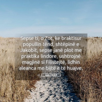 Picture 05 - Isaia 2:6 ALB - Sepse ti, o Zot, ke braktisur popullin tënd, - Bible Verse Picture