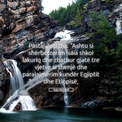 Picture 05 - Isaia 20:3 ALB - Pastaj Zoti tha: 