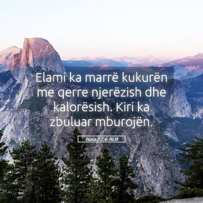 Picture 05 - Isaia 22:6 ALB - Elami ka marrë kukurën me qerre njerëzish dhe - Bible Verse Picture