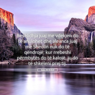Picture 05 - Isaia 28:18 ALB - Besëlidhja juaj me vdekjen do të anulohet dhe - Bible Verse Picture