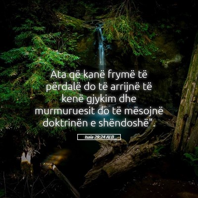 Picture 05 - Isaia 29:24 ALB - Ata që kanë frymë të përdalë do të - Bible Verse Picture