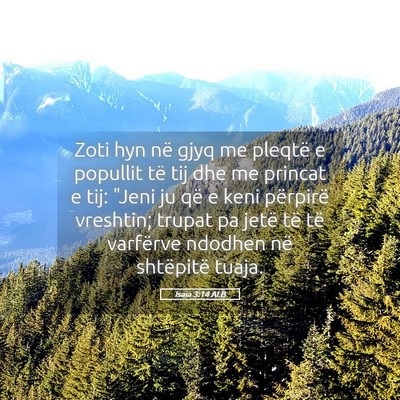 Picture 05 - Isaia 3:14 ALB - Zoti hyn në gjyq me pleqtë e popullit të tij - Bible Verse Picture
